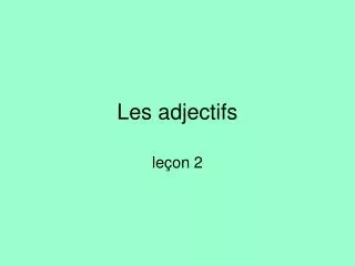 les adjectifs