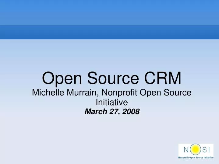 open source crm michelle murrain nonprofit open source initiative march 27 2008