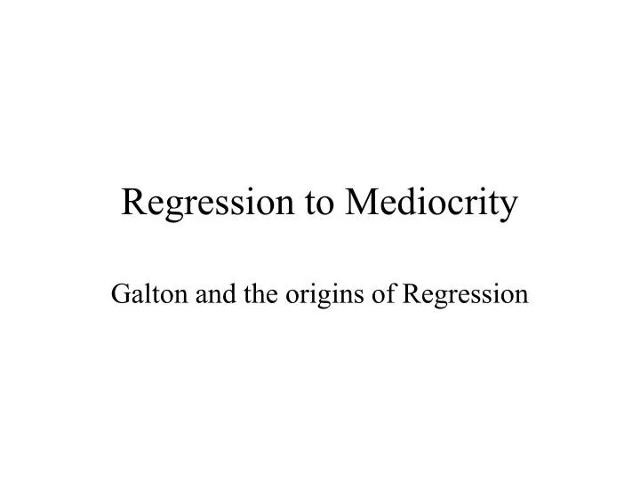 regression to mediocrity
