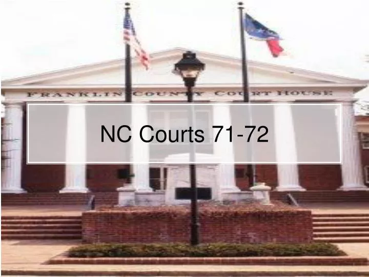 nc courts 71 72