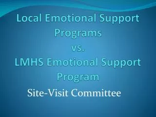 Local Emotional Support Programs vs. LMHS Emotional Support Program