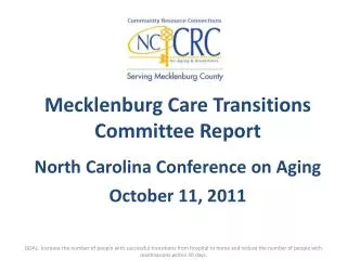 Mecklenburg Care Transitions Committee Report North Carolina Conference on Aging October 11, 2011