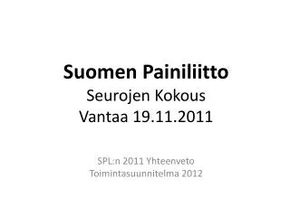 Suomen Painiliitto Seurojen Kokous Vantaa 19.11.2011
