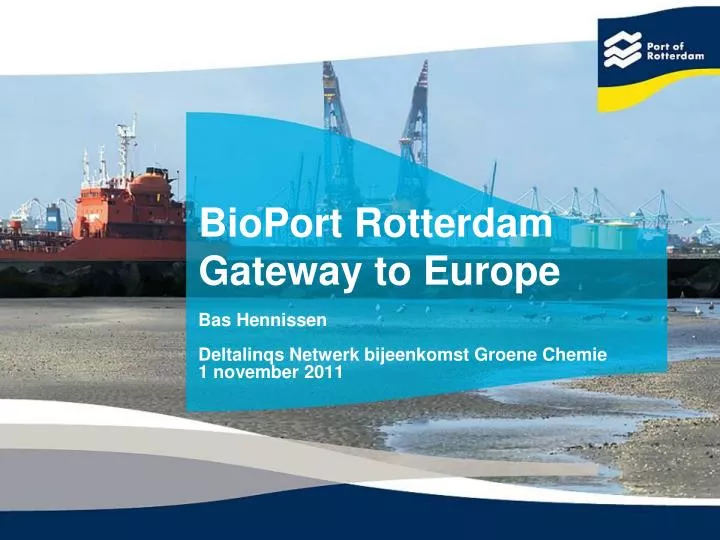 bioport rotterdam gateway to europe