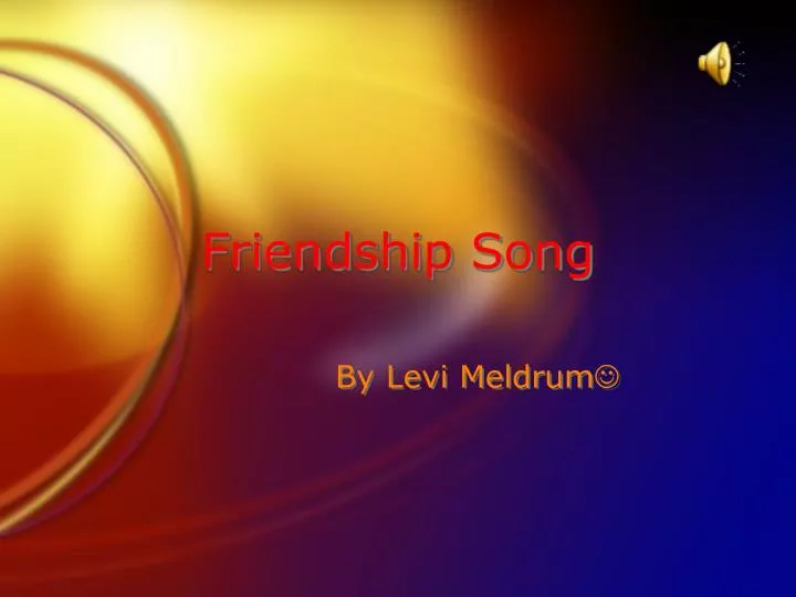 friendship song