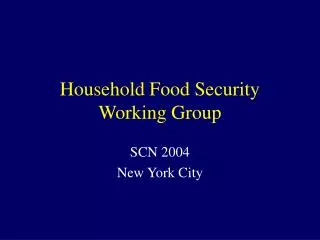 Household Food Security Working Group