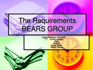 The Requirements BEARS GROUP