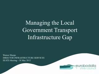Managing the Local Government Transport Infrastructure Gap