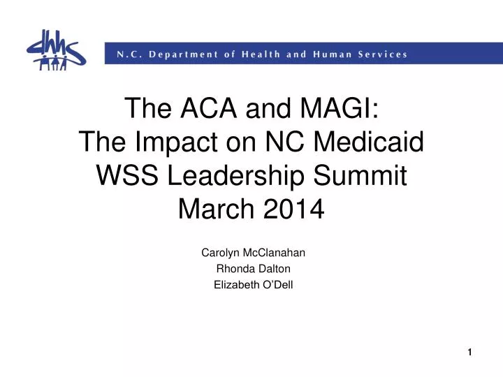 the aca and magi the impact on nc medicaid wss leadership summit march 2014