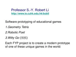 Software prototyping of educational games Geometry Tetris Robotic Poet Witty Go ( ?? )