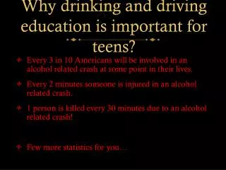 Why drinking and driving education is important for teens?