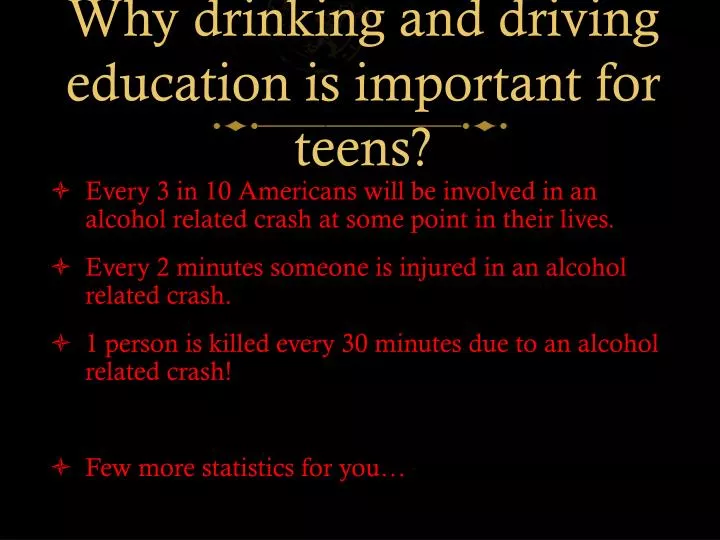 why drinking and driving education is important for teens