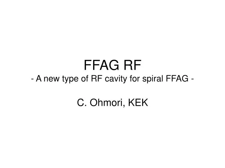 ffag rf a new type of rf cavity for spiral ffag