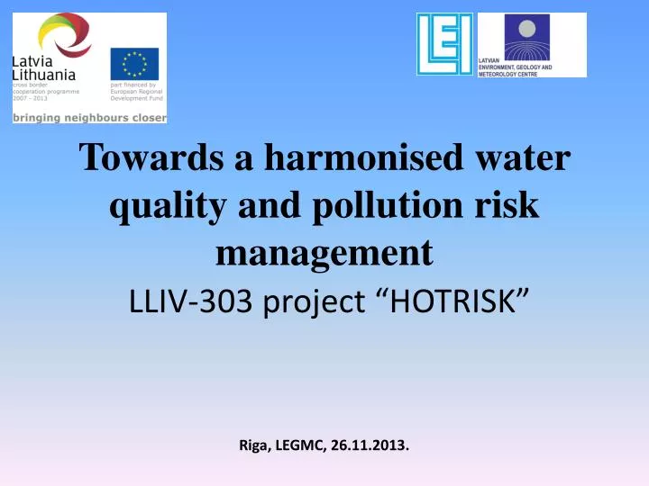 towards a harmonised water quality and pollution risk management lliv 303 project hotrisk