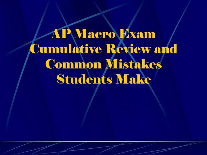 ap macro exam cumulative review and common mistakes students make