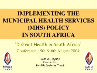 IMPLEMENTING THE MUNICIPAL HEALTH SERVICES (MHS) POLICY IN SOUTH AFRICA