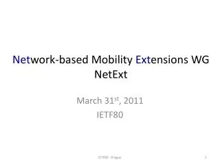 Net work-based Mobility Ext ensions WG NetExt