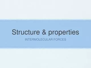 Structure &amp; properties