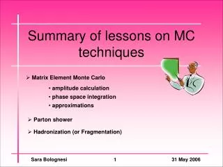 Summary of lessons on MC techniques