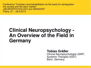 Clinical Neuropsychology - An Overview of the Field in Germany