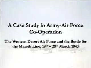 A Case Study in Army-Air Force Co-Operation