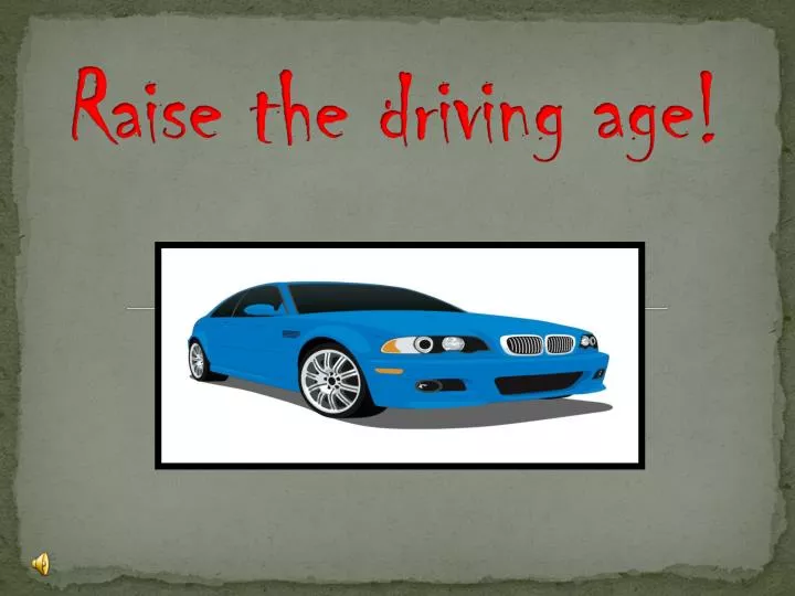 raise the driving age