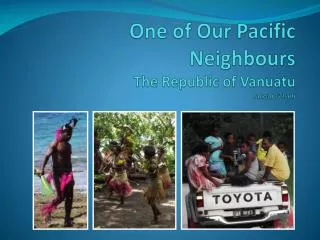 One of Our Pacific Neighbours The Republic of Vanuatu Jacqui G Iseli