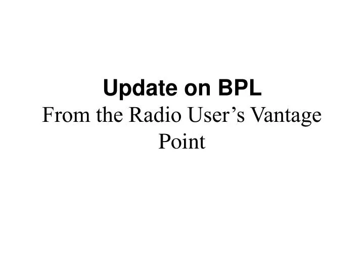 update on bpl from the radio user s vantage point
