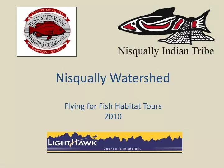 nisqually watershed flying for fish habitat tours 2010