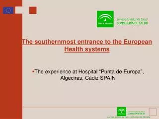 The southernmost entrance to the European Health systems