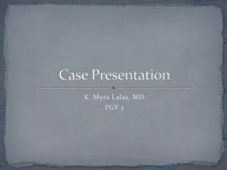 Case Presentation