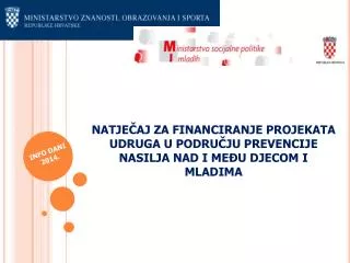 natje aj za financiranje projekata udruga u podru ju prevencije nasilja nad i me u djecom i mladima