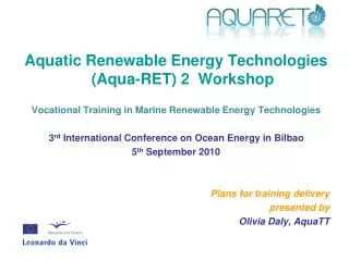 Aquatic Renewable Energy Technologies (Aqua-RET) 2 Workshop
