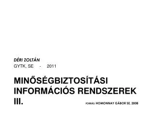 min s gbiztos t si inform ci s rendszerek iii forr s homonnay g bor se 2008