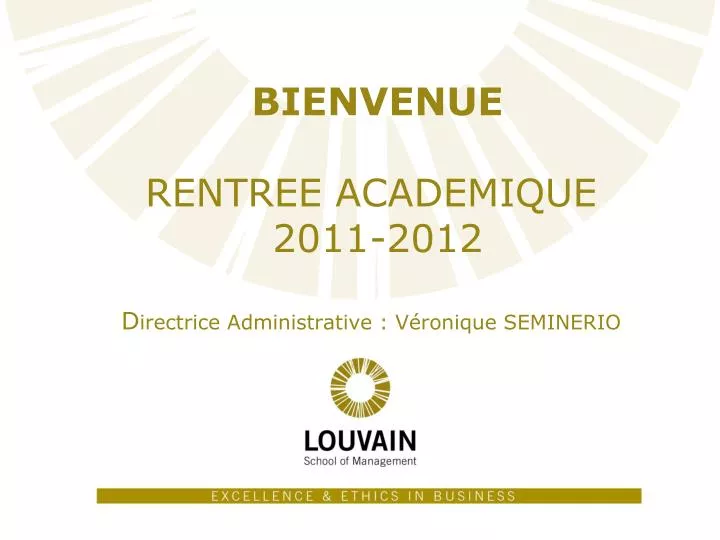 bienvenue rentree academique 2011 2012 d irectrice administrative v ronique seminerio