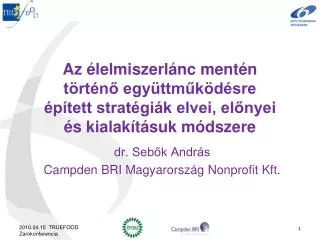 dr. Sebők András Campden BRI Magyarország Nonprofit Kft.