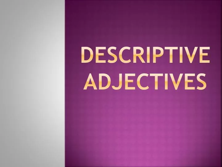 descriptive adjectives