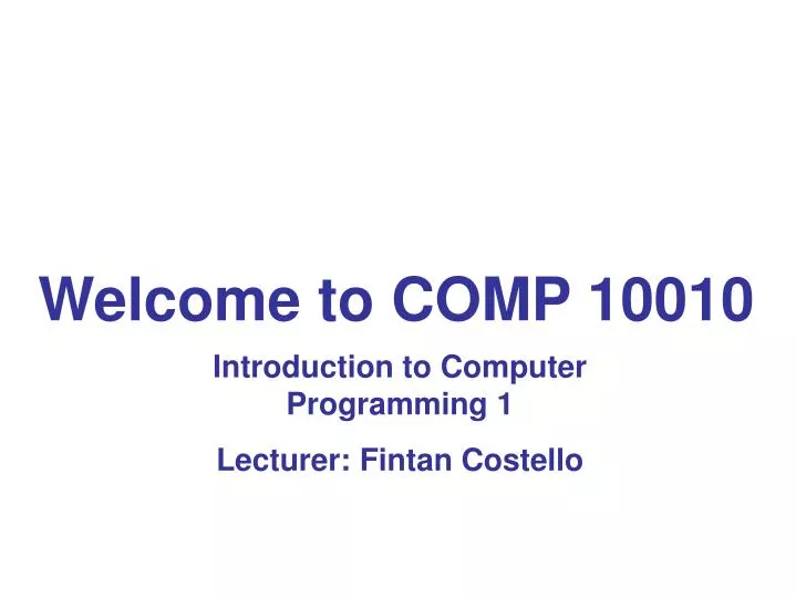 welcome to comp 10010
