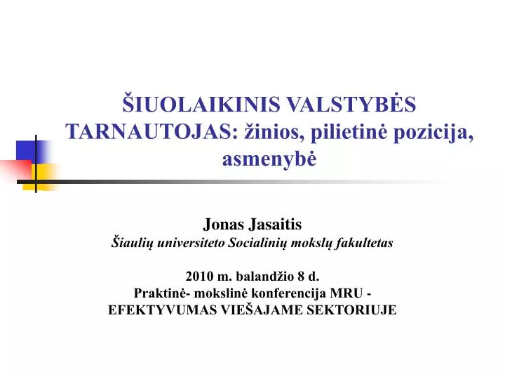 iuolaikinis valstyb s tarnautojas inios pilietin pozicija asmenyb