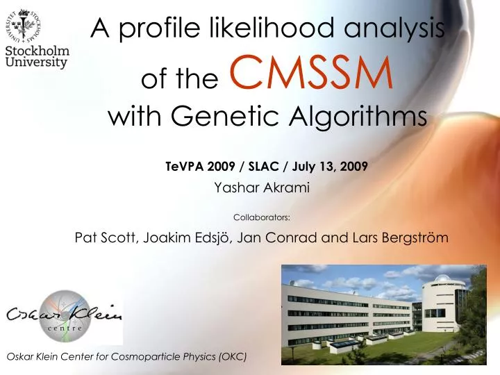 a profile likelihood analysis of the cmssm with genetic algorithms