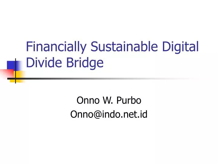 financially sustainable digital divide bridge