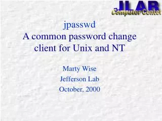 jpasswd A common password change client for Unix and NT