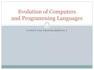 Evolution of Computers and Programming Languages