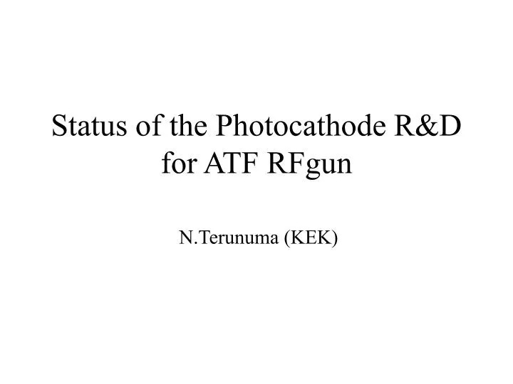 status of the photocathode r d for atf rfgun