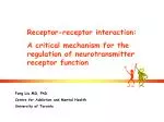 Receptor-receptor interaction: - slide 1