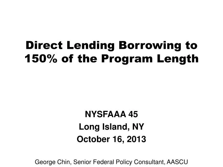 direct lending borrowing to 150 of the program length