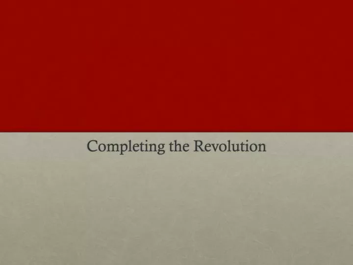 completing the revolution