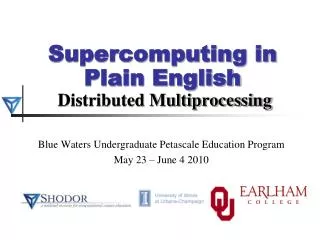 Supercomputing in Plain English Distributed Multiprocessing