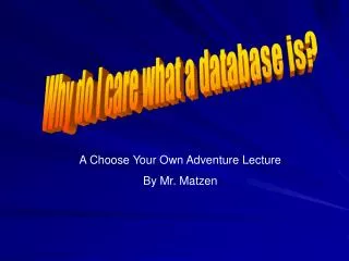 Why do I care what a database is?