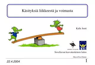 k sityksi liikkeest ja voimasta